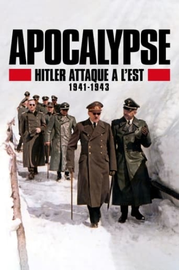 Apocalypse Hitler Takes on The East (1941-1943)